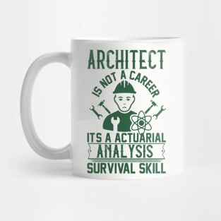 architect is not a career Mug